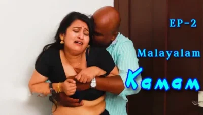 Kamam 2024 S01 Ep02 Ibamovies UNRATED Malayalam Hot Web Series